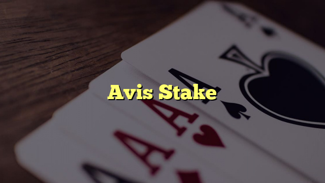 Avis Stake