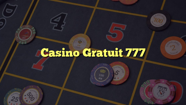 Casino Gratuit 777