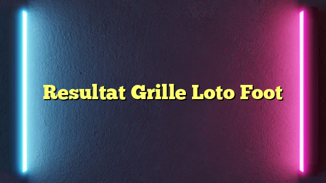 Resultat Grille Loto Foot
