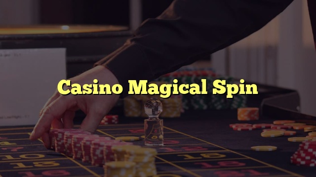 Casino Magical Spin