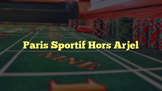 Paris Sportif Hors Arjel