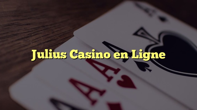Julius Casino en Ligne