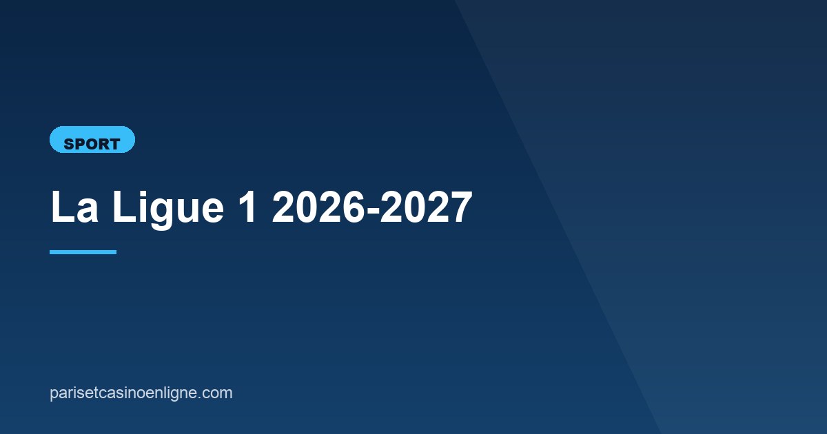 Illustration de l'article consacré à la Ligue 1 2026-2027