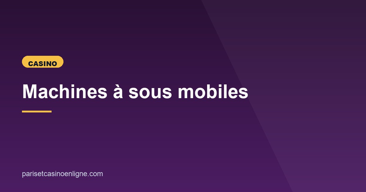 Illustration de l'article consacré aux slots mobiles